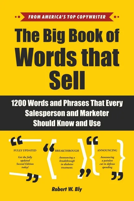 The Big Book of Words That Sell: 1200 Words and Phrases That Every Salesperson and Marketer Should Know and Use - Paperback