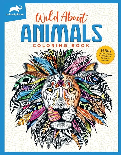 Animal Planet: Wild about Animals Coloring Book - Paperback