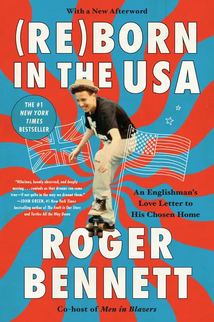 Reborn in the USA: An Englishman's Love Letter to His Chosen Home - Paperback