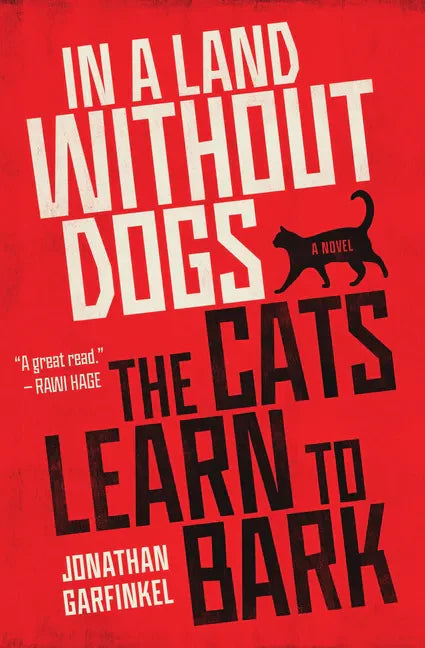 In a Land Without Dogs the Cats Learn to Bark - Paperback