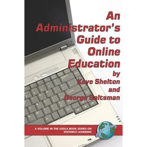 An Administrator's Guide to Online Education (PB) - Paperback