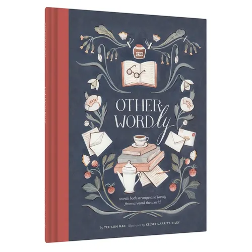 Other-Wordly: Words Both Strange and Lovely from Around the World - Hardcover
