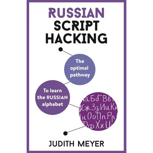 Russian Script Hacking: The Optimal Pathway to Learning the Russian Alphabet - Paperback