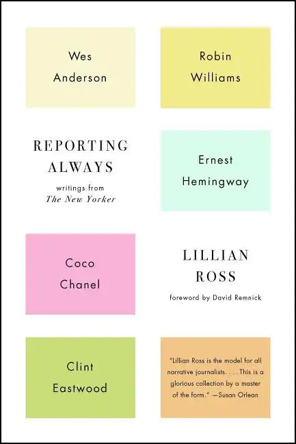Reporting Always: Writings from the New Yorker - Paperback