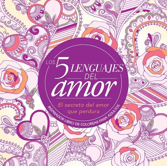 Los 5 Lenguajes del Amor: Libro de Colorear Para Adultos - Paperback