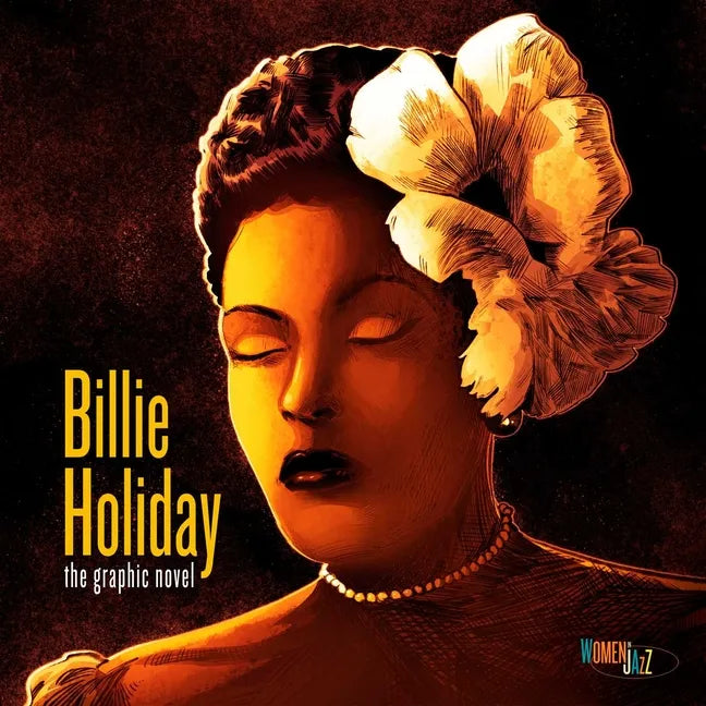 Billie Holiday: The Graphic Novel: Women in Jazz - Hardcover