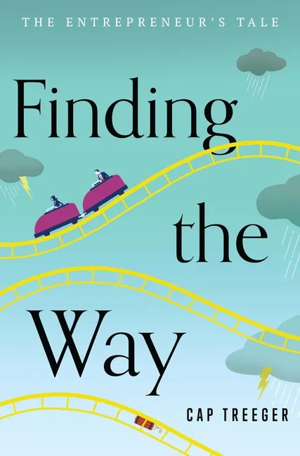 Finding the Way: The Entrepreneur's Tale - Hardcover