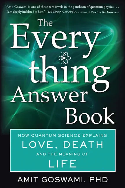 The Everything Answer Book: How Quantum Science Explains Love, Death, and the Meaning of Life - Paperback