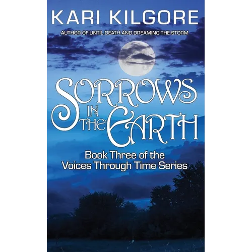 Sorrows in the Earth - Paperback