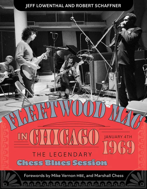 Fleetwood Mac in Chicago: The Legendary Chess Blues Session, January 4, 1969 - Hardcover
