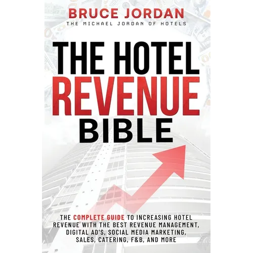 The Hotel Revenue Bible - Paperback
