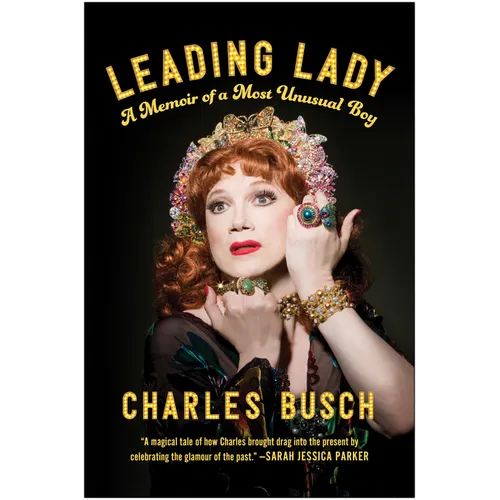 Leading Lady: A Memoir of a Most Unusual Boy - Hardcover