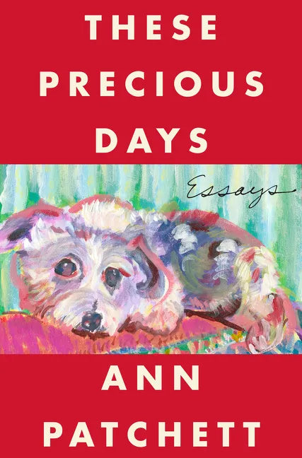 These Precious Days: Essays - Hardcover