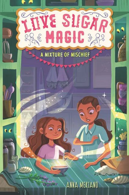 Love Sugar Magic: A Mixture of Mischief - Paperback
