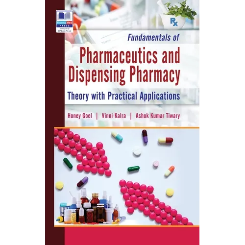Fundamentals of Pharmaceutics and Dispensing Pharmacy: (Theory with Practical Applications) - Hardcover