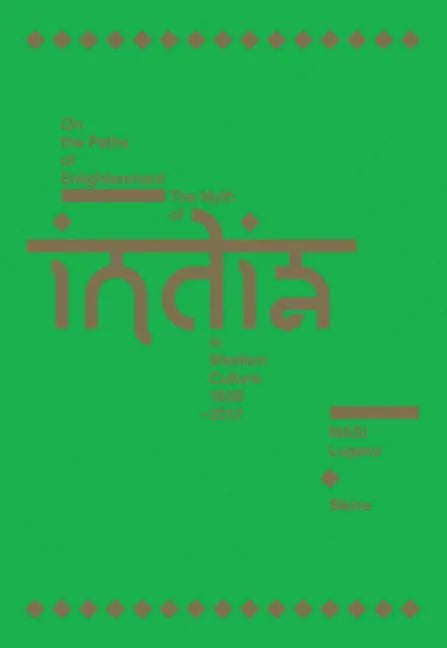 On the Paths of Enlightenment: The Myth of India in Western Culture 1808-2017 - Hardcover