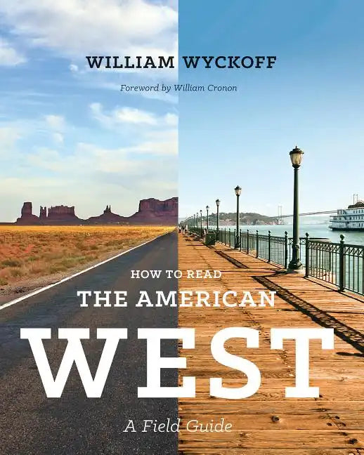 How to Read the American West: A Field Guide - Paperback