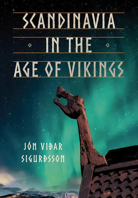 Scandinavia in the Age of Vikings - Hardcover