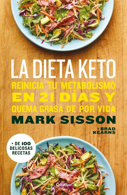 La Dieta Keto: Reinicia Tu Metabolismo En 21 Días Y Quema Grasa de Forma Definitiva / The Keto Reset Diet - Paperback