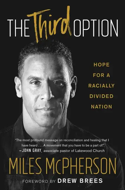The Third Option: Hope for a Racially Divided Nation - Paperback