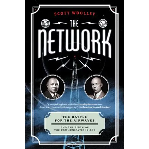 The Network: The Battle for the Airwaves and the Birth of the Communications Age - Paperback