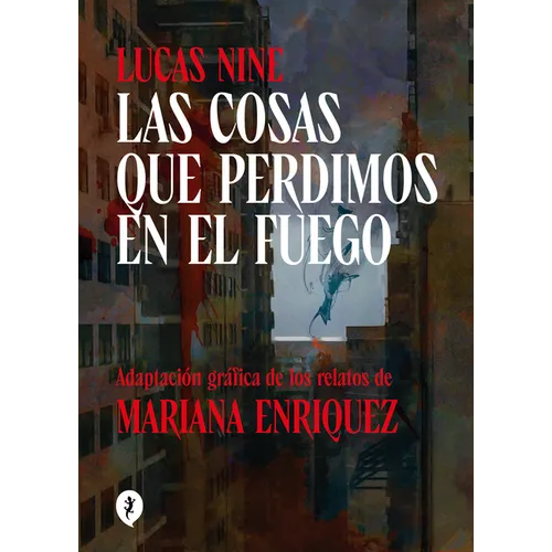 Las Cosas Que Perdimos En El Fuego / Things We Lost in the Fire: Stories - Hardcover