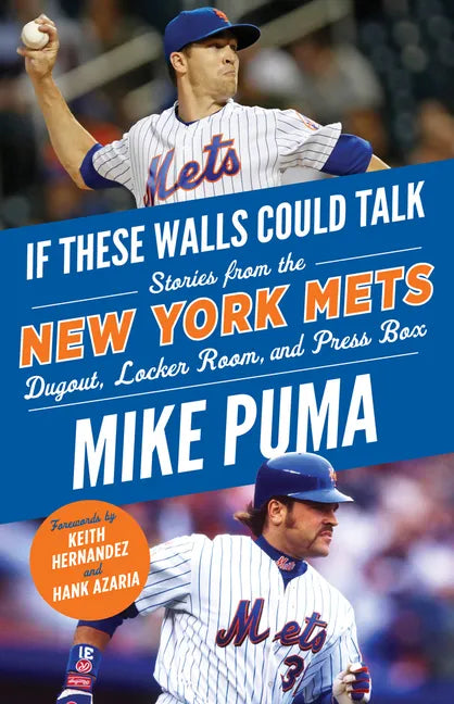 If These Walls Could Talk: New York Mets: Stories from the New York Mets Dugout, Locker Room, and Press Box - Paperback