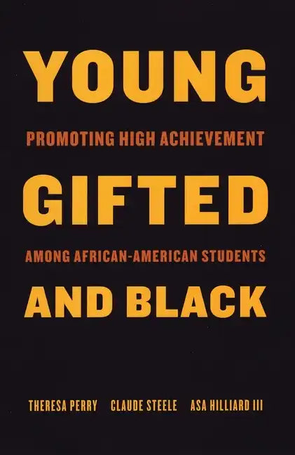 Young, Gifted, and Black: Promoting High Achievement Among African-American Students - Paperback
