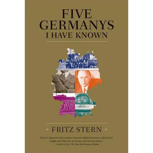 Five Germanys I Have Known: A History & Memoir - Paperback