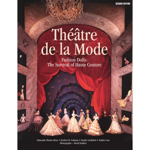 Théâtre de la Mode: Fashion Dolls: The Survival of Haute Couture - Paperback