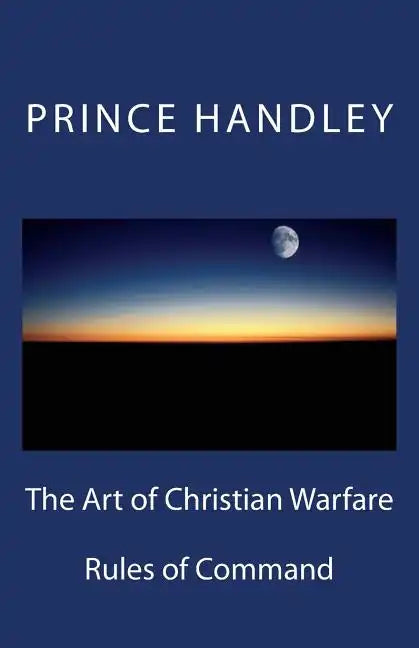 The Art of Christian Warfare: Rules of Command - Paperback