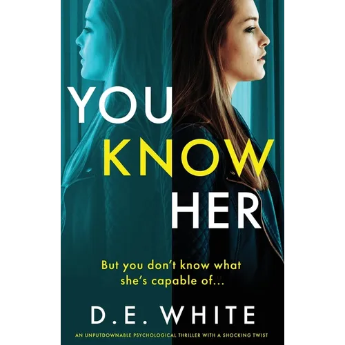 You Know Her: An unputdownable thriller with a shocking twist - Paperback