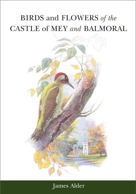 Birds and Flowers of the Castle of Mey and Balmoral - Hardcover