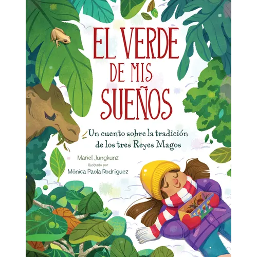 El Verde de MIS Sues (Dreams of Green): Un Cuento de la Tradici de Los Tres Reyes Magos - Hardcover