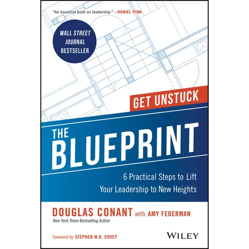 The Blueprint: 6 Practical Steps to Lift Your Leadership to New Heights - Hardcover