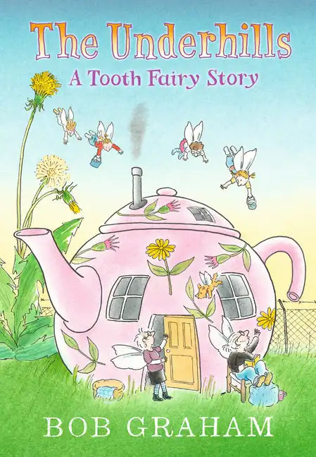 The Underhills: A Tooth Fairy Story - Hardcover