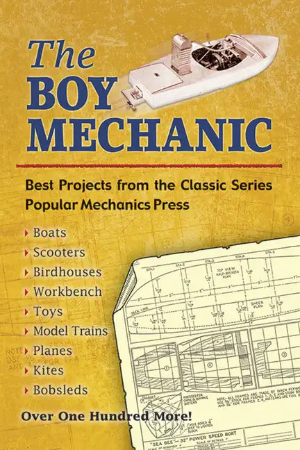 The Boy Mechanic: Best Projects from the Classic Series - Paperback
