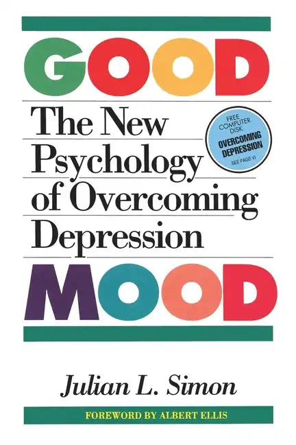 The Good Mood: The New Psychology of Overcoming Depression - Paperback