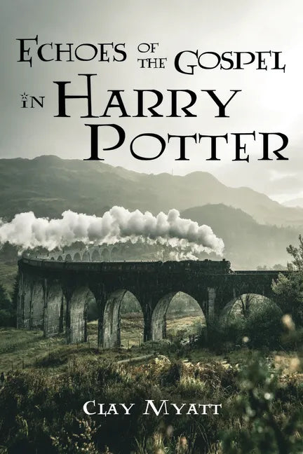 Echoes of the Gospel in Harry Potter - Paperback