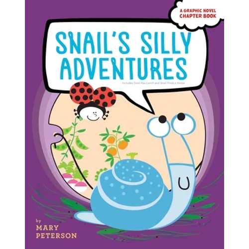 Snail's Silly Adventures: Snail Has Lunch; Snail Finds a Home - Hardcover