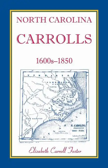 North Carolina Carrolls, 1600s-1850 - Paperback