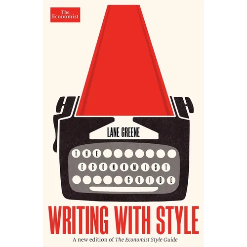 Writing with Style: The Economist Guide - Hardcover