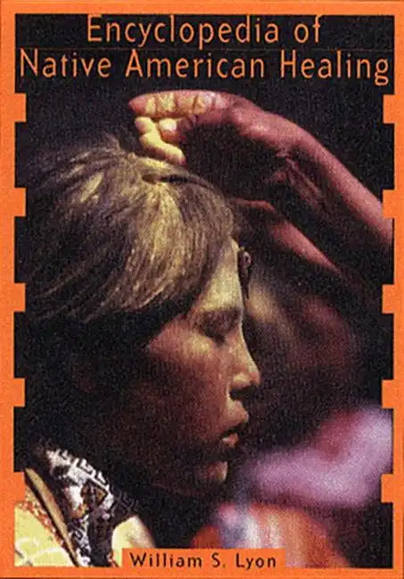 Encyclopedia of Native American Healing (1997. Corr. 2nd Printing) - Paperback