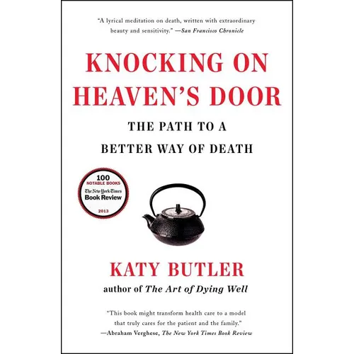 Knocking on Heaven's Door: The Path to a Better Way of Death - Paperback