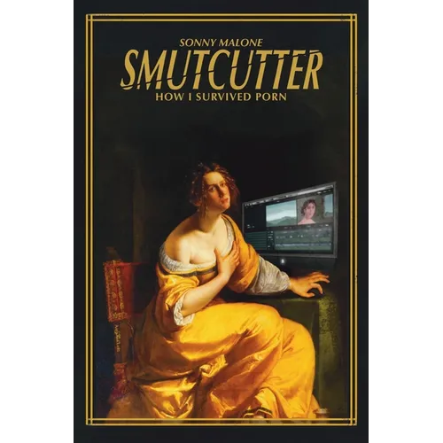 Smutcutter: How I Survived Porn - Paperback