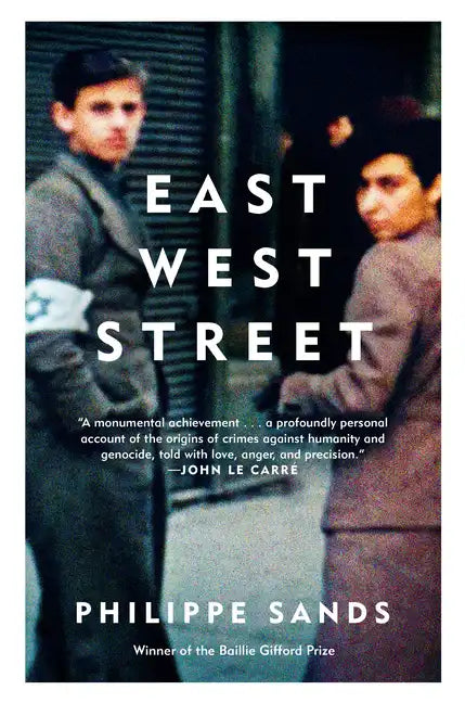 East West Street: On the Origins of Genocide and Crimes Against Humanity - Paperback