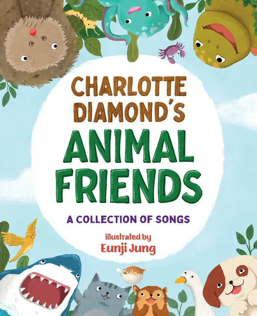 Charlotte Diamond's Animal Friends: A Collection of Songs - Hardcover