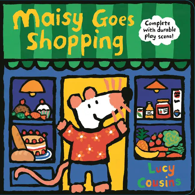 Maisy Goes Shopping: Complete with Durable Play Scene: A Fold-Out and Play Book (Interactive Maisy the Mouse Play Scene with Punch-Out Removable Chara - Board Book