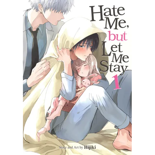 Hate Me, But Let Me Stay Vol. 1 - Paperback
