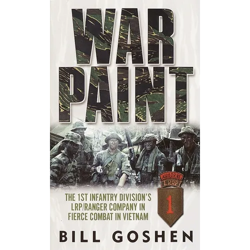 War Paint: The 1st Infantry Division's LRP/Ranger Company in Fierce Combat in Vietnam - Paperback